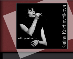 With Eyes Closed - The first studio album of Karina Kozhevnikova
